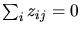 $\sum_i z_{ij}=0$