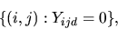\begin{displaymath}\{ (i,j) : Y_{ijd} = 0 \},\end{displaymath}