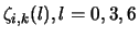 $\zeta_{i,k}(l), l=0, 3, 6$